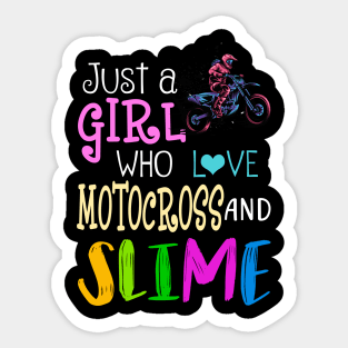 Just A Girl Who Loves Motocross And Slime Sticker